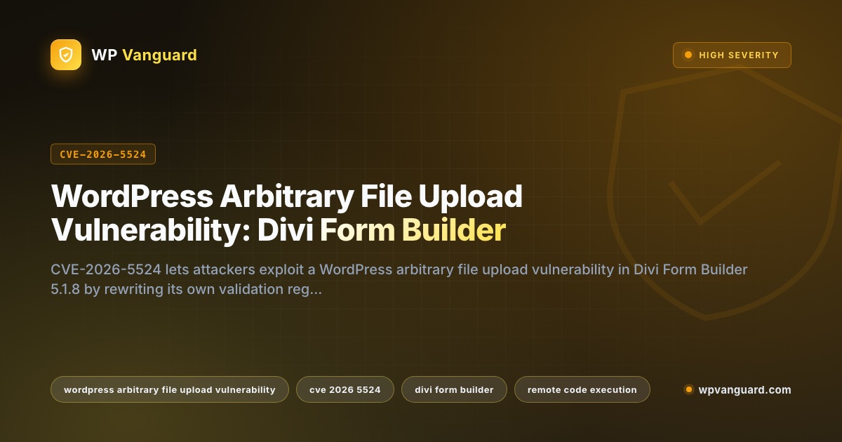WordPress Arbitrary File Upload Vulnerability: Divi Form Builder