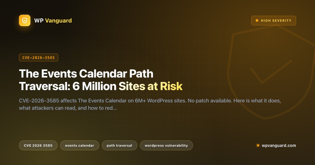 The Events Calendar Path Traversal: 6 Million Sites at Risk