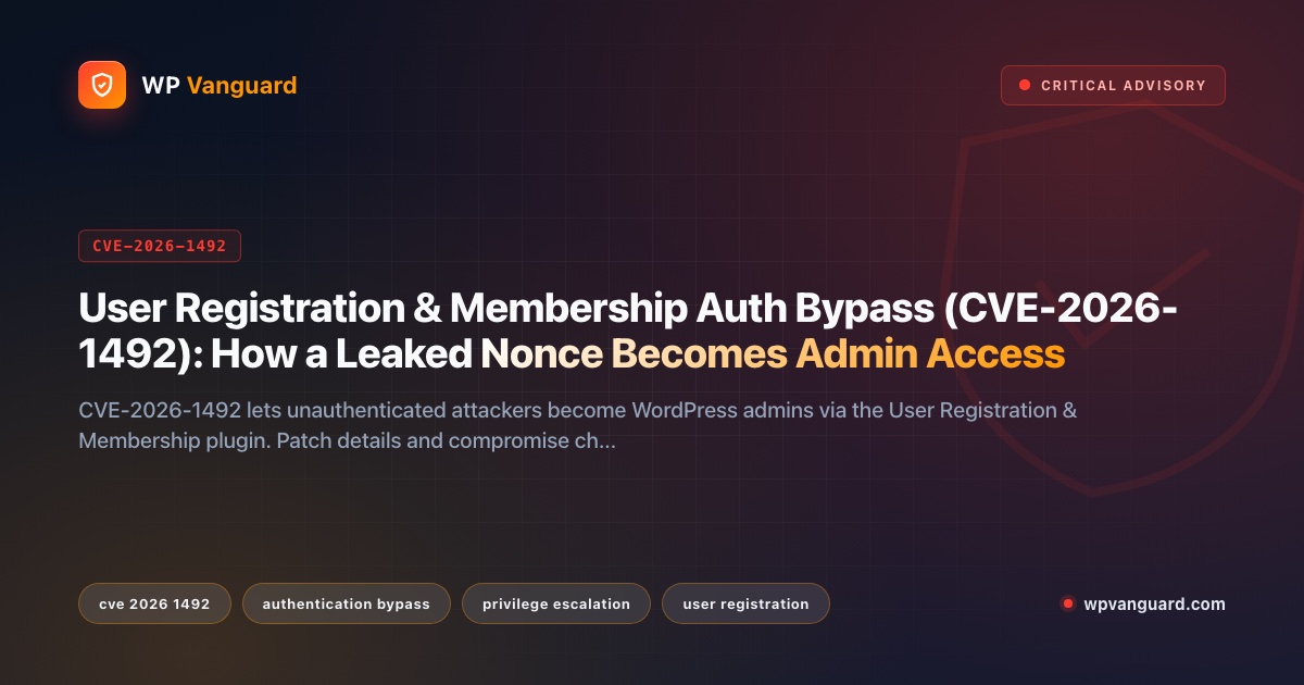User Registration & Membership Auth Bypass (CVE-2026-1492): How a Leaked Nonce Becomes Admin Access