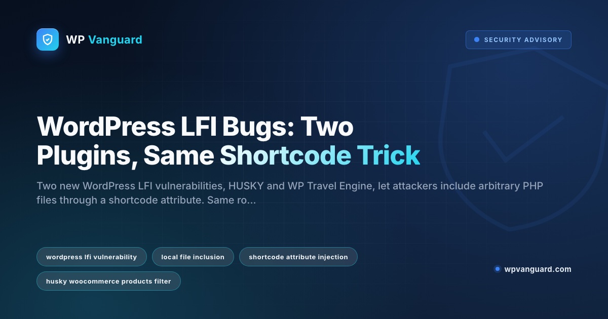 WordPress LFI Bugs: Two Plugins, Same Shortcode Trick