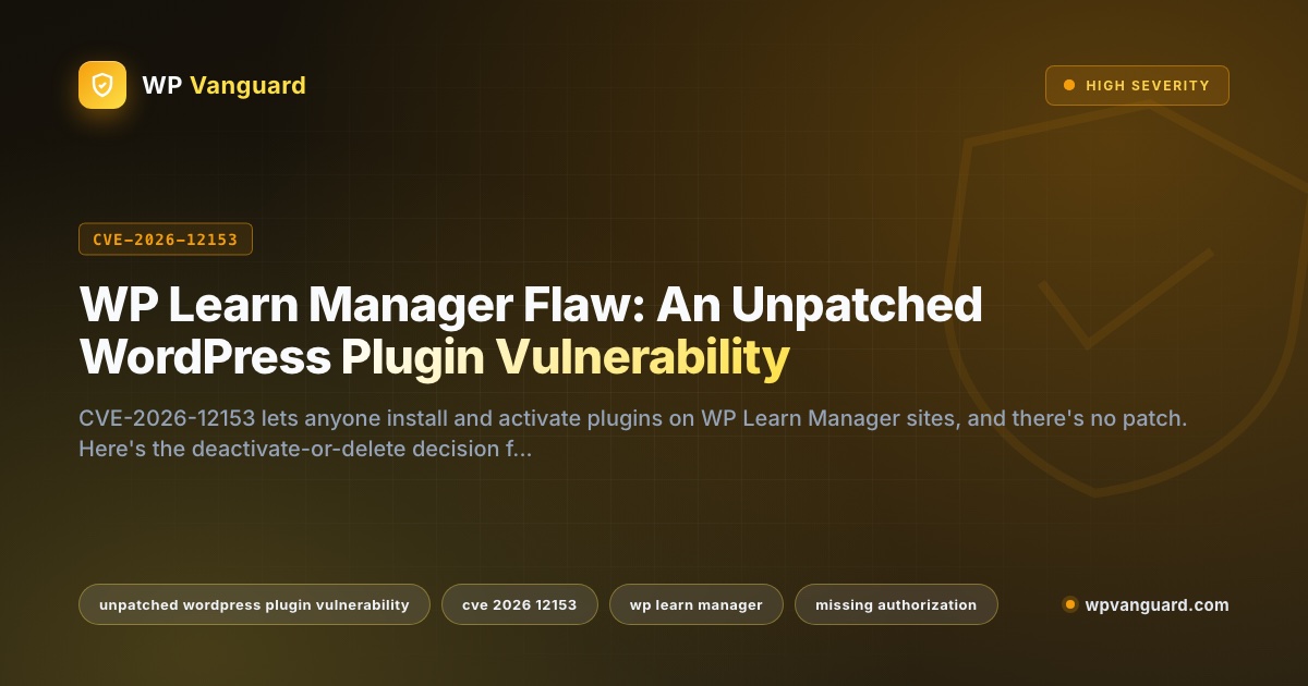 WP Learn Manager Flaw: Unpatched WordPress Plugin Vulnerability